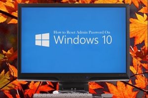 Reset Admin Password on Windows 10 1