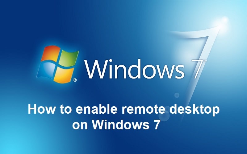 enable remote desktop windows 7, how to enable remote desktop on windows 7, enabling rdp on windows 7, enable rdp on windows 7, how to setup remote desktop on windows 7, how do i enable remote desktop on windows 7